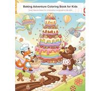 Baking Adventure Coloring Book for Kids: Sweet Treats and Creative Fun: A Cute Baking Coloring Book for Little Artists