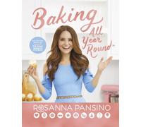 Baking All Year Round: From the author of The Nerdy Nummies Cookbook