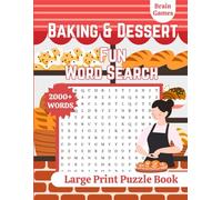 Baking And Dessert Fun Word Search Large Print Puzzle Book: Word Search Puzzle Book 2000+ Words.