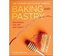 Baking and Pastry: Mastering the Art and Craft