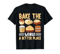 Baking Bake The World Pastry T-Shirt