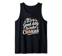 Baking Baker Pastry Chef It's a Good Day to Bake Cookies Tank Top