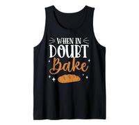 Baking Baker When in Doubt Bake Pastry Chef Bakery Grunge Tank Top