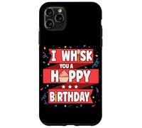 Baking Bakers I Whisk You A Happy Birthday Case for iPhone 11 Pro Max