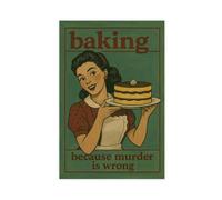 Baking Because Murder Is Wrong Canvas Poster Bedroom Decor Landscape Office Room Decor Gift 24x36inch(60x90cm)