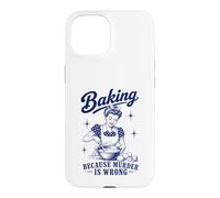 Baking Because Murder Is Wrong Funny Baker Humor Retro Pun Case for iPhone 15
