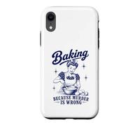 Baking Because Murder Is Wrong Funny Baker Humor Retro Pun Case for iPhone XR