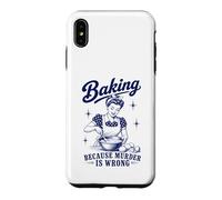 Baking Because Murder Is Wrong Funny Baker Humor Retro Pun Case for iPhone XS Max