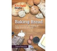 Baking Bread: Easy techniques for making all types of bread at home