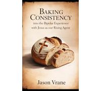 Baking Consistency into the Bipolar Experience with Jesus as our rising agent