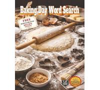 Baking Day Word Search: From flour-dusted counters and well-worn recipe cards to shared traditions the comforting rhythm of baking slowly, by hand in ... words (The Good Times Word Search Series)