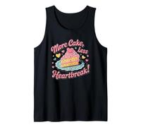 Baking Dessert Sweet Bakery More Cake Less Heartbreak Tank Top