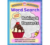 Baking & Dessert Themed Word Search Puzzle Book: 80 Fun and Engaging Word Search Puzzles for Baking Lovers, Teens, Adults, and Seniors: Large Print ... | One Puzzle Per Page | 15 Words Per Puzzle