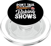 Baking Enthusiast Baker Baking Show Don´t Talk Baking Show PopSockets PopGrip for MagSafe