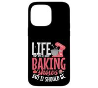Baking Enthusiast Cake Baking Show Fan All About Baking Show Case for iPhone 14 Pro Max