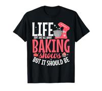 Baking Enthusiast Cake Baking Show Fan All About Baking Show T-Shirt