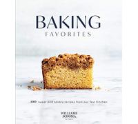 Baking Favorites: 100+ Sweet and Savory Recipes from Our Test Kitchen