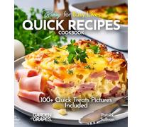Baking for Busy Lives Quick Recipes Cookbook: 100+ Quick Treats Pictures Included (Taste of Vegan)