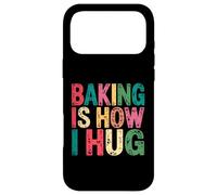 Baking Is How I Hug Funny Quote Case for iPhone 17 Pro Max