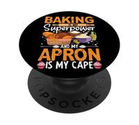 Baking Is My Superpower And My Apron Is My Cape PopSockets Adhesive PopGrip