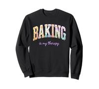 Baking is My Therapy Funny Baking Lover Floral Word Design Sweatshirt