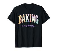 Baking is My Therapy Funny Baking Lover Floral Word Design T-Shirt