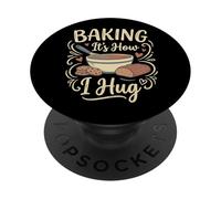 Baking It's How I Hug PopSockets Adhesive PopGrip