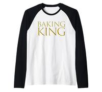 Baking King Expert Pastry Cookie Chef Cake Baker Decorator Raglan Baseball Tee