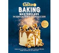 Baking Masterclass: The Ultimate Collection of Cakes, Biscuits & Slices