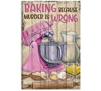 Baking Mixer Metal Signs Vintage Kitchen Wall Decor Baking Because Murder Is Wrong Tin Posters Home Bakery Plaque Decoration 8x6 Inches