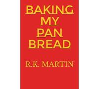 BAKING MY PAN BREAD
