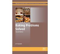 Baking Problems Solved (Woodhead Publishing Series in Food Science, Technology and Nutrition)