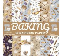 Baking Scrapbook Paper: Sweet Baking Scrapbook Paper,12 Cute baking patterns Scrapbook Paper for scrapbooking , Junk Journal, College, Decoupage, Card ... Sided Scrapbook, Baking scrapbooking Paper.
