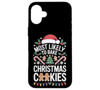 Baking Season Most Likely To Bake Christmas Cookies Joy Case for iPhone 16 Plus
