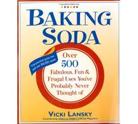 Baking Soda: Over 500 Fabulous, Fun, and Frugal Uses You've Probably Never Thought of (Lansky, Vicki)
