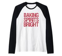 Baking Spirits Bright Holiday Slogan Raglan Baseball Tee