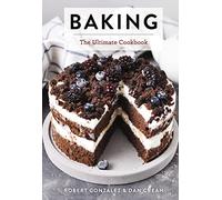 Baking: The Ultimate Cookbook (300+ Recipes For Mastering the Craft of Baking) (Ultimate Cookbooks)