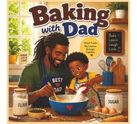 Baking with Dad (Uncle Moe's Exploration of Quality Time with Dad)