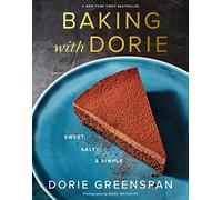 Baking with Dorie: Sweet, Salty & Simple