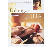 Baking with Julia: Sift, Knead, Flute, Flour, And Savor...
