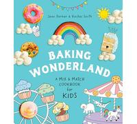 Baking Wonderland: A Mix & Match Cookbook for Kids