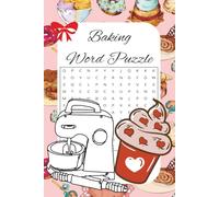 Baking Word Puzzle: Word Searches with Easy Read Print about Baking,Kitchen Utensils,cookies and More| 6x9 inches,110 pages| 50+ Puzzles,Solutions ... for Vacation,Holiday and Stress Free