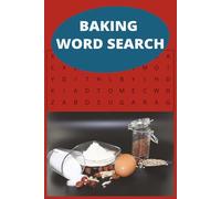 Baking Word Search Puzzle Book: Baking Word Searches with easy to read print about baking, cakes, baking ingredients, and more, 6x9 inches, 110 pages, ... Gifts for vacations, holidays and free times.