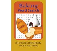 Baking Word Search Puzzle Book: Word Searches with Easy to Read Print about Baking, Food and Cooking | 6x9 inches, 110 pages | 50+ Puzzles ... Gift for Vacations, Holidays and Free Times