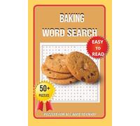 BAKING WORD SEARCH PUZZLE BOOK: Word Searches with easy to Read Print about Baking, Recipes, Ingredients Utensils and More | 6 X 9 inches,110 pages ... for Holidays, Vacations and leisure time.