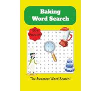 Baking Word Search: Word Searches with Easy Read Print about Baking,Pastry,Cake and More| 6x9 inches,110 pages| 50+ Puzzles,Solutions provided........Gift for Vacation,Holiday and Free Times