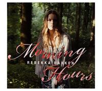 Bakken, Rebekka - Morning Hour