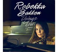 Bakken, Rebekka - Things You Leave Behind