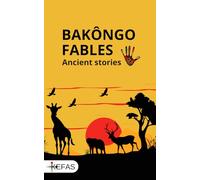 Bakôngo fables: Ancient stories