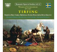 Dardan Bakraqi – Wilhelm Stenhammar: Tirfing (Romantic Opera in Sweden Vol. 11) – Sterling